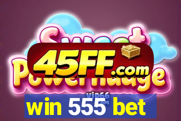 win 555 bet